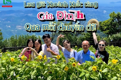 LƯU GIỮ KHOẢNH KHẮC CÙNG GIA ĐÌNH QUA MỖI CHUYẾN ĐI LƯU GIỮ KHOẢNH KHẮC CÙNG GIA ĐÌNH QUA MỖI CHUYẾN ĐI