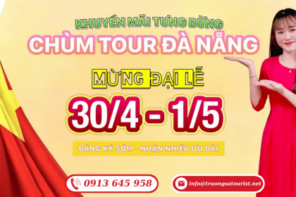 KHUYẾN MÃI TƯNG BỪNG TOUR ĐÀ NẴNG - MỪNG ĐẠI LỄ 30/4 KHUYẾN MÃI TƯNG BỪNG TOUR ĐÀ NẴNG - MỪNG ĐẠI LỄ 30/4