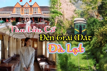 Du lịch Đà Lạt, trải nghiệm ngồi tàu hỏa cổ đến Trại Mát chơi Du lịch Đà Lạt, trải nghiệm ngồi tàu hỏa cổ đến Trại Mát chơi