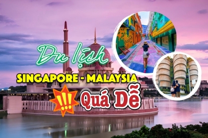 Du lịch Singapore - Malaysia 2023 quá dễ, nhưng ít ai biết Du lịch Singapore - Malaysia 2023 quá dễ, nhưng ít ai biết