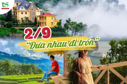 "Đưa nhau đi trốn" với top 10 điểm du lịch lễ 2/9 vừa rẻ lại vừa vui "Đưa nhau đi trốn" với top 10 điểm du lịch lễ 2/9 vừa rẻ lại vừa vui