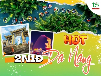 [TOUR KÍCH CẦU] DU LỊCH ĐÀ NẴNG 2N1Đ GIÁ SIÊU RẺ