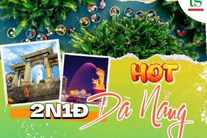 [TOUR KÍCH CẦU] DU LỊCH ĐÀ NẴNG 2N1Đ GIÁ SIÊU RẺ