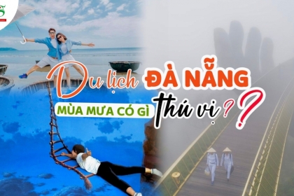 Du lịch Đà Nẵng mùa mưa và những điều thú vị có thể bạn chưa biết? Du lịch Đà Nẵng mùa mưa và những điều thú vị có thể bạn chưa biết?