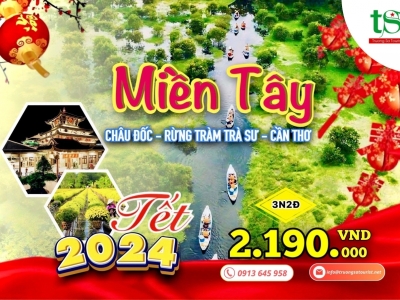 [ĐÃ GIẢM GIÁ] Tour Miền Tây 3 Ngày 2 Đêm Tết 2024 