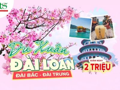 [ĐANG GIẢM] Tour Đài Loan Tết Nguyên Đán: Đài Bắc - Đài Trung khởi hành từ Đà Nẵng
