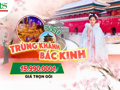 Tour Trùng Khánh - Bắc Kinh - Vạn Lý Trường Thành 6N5Đ Tết Nguyên Đán Tour Trùng Khánh - Bắc Kinh - Vạn Lý Trường Thành 6N5Đ Tết Nguyên Đán