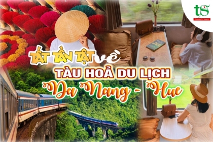 Tất tần tật về chuyến tàu hỏa du lịch Đà Nẵng - Huế Tất tần tật về chuyến tàu hỏa du lịch Đà Nẵng - Huế