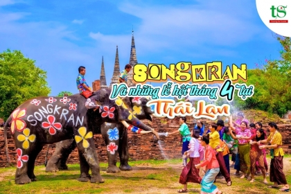 Du lịch Thái Lan lễ hội té nước Songkran và những sự kiện văn hóa Thái Lan nổi bật diễn ra trong tháng 4 Du lịch Thái Lan lễ hội té nước Songkran và những sự kiện văn hóa Thái Lan nổi bật diễn ra trong tháng 4