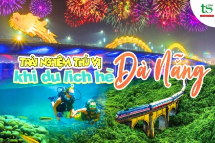 Top 4 trải nghiệm thú vị cho chuyến du lịch Đà Nẵng mùa hè 2026 Top 4 trải nghiệm thú vị cho chuyến du lịch Đà Nẵng mùa hè 2026