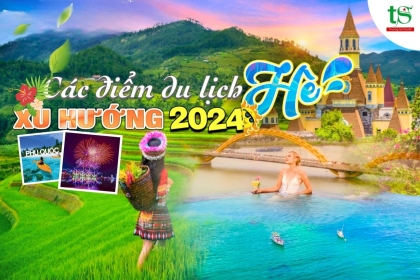 Hè đến rồi, đi đâu chơi? Gợi ý top 5 điểm du lịch trong nước hot nhất mùa hè 2024
