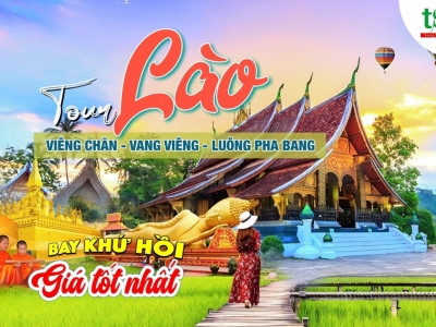 Tour du lịch Lào 5N4Đ Viêng Chăn - Vang Viêng - Luông Pha Bang giá rẻ từ Sài Gòn Tour du lịch Lào 5N4Đ Viêng Chăn - Vang Viêng - Luông Pha Bang giá rẻ từ Sài Gòn