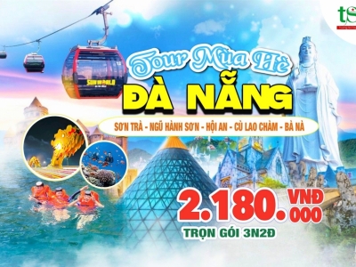 Tour Đà Nẵng 3 ngày 2 đêm siêu ưu đãi chỉ 2.180K Tour Đà Nẵng 3 ngày 2 đêm siêu ưu đãi chỉ 2.180K
