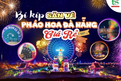 Bí kíp săn vé xem pháo hoa quốc tế Đà Nẵng 2026 giá rẻ