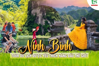 Trải nghiệm tour du lịch Ninh Bình được yêu thích hàng đầu thế giới 2025 Trải nghiệm tour du lịch Ninh Bình được yêu thích hàng đầu thế giới 2025