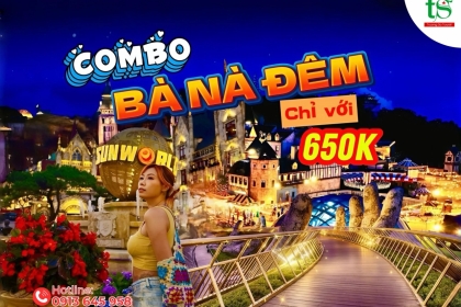 Ưu đãi Combo Bà Nà Đêm - Ba Na By Night trọn gói có buffet chỉ 650K Ưu đãi Combo Bà Nà Đêm - Ba Na By Night trọn gói có buffet chỉ 650K