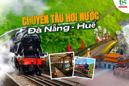 Xuất hiện chuyến tàu hỏa hơi nước cổ điển tuyến Đà Nẵng và Huế tuyệt đẹp Xuất hiện chuyến tàu hỏa hơi nước cổ điển tuyến Đà Nẵng và Huế tuyệt đẹp