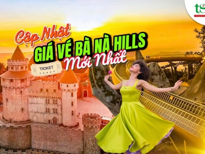 Đặt vé Bà Nà Hills giá tốt - Cập nhật giá vé Bà Nà mới nhất từ 1/9/2024 Đặt vé Bà Nà Hills giá tốt - Cập nhật giá vé Bà Nà mới nhất từ 1/9/2024