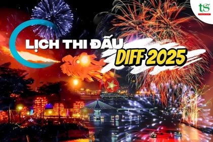 Cập nhật lịch thi đấu lễ hội pháo hoa quốc tế Đà Nẵng 2025 mới nhất Cập nhật lịch thi đấu lễ hội pháo hoa quốc tế Đà Nẵng 2025 mới nhất