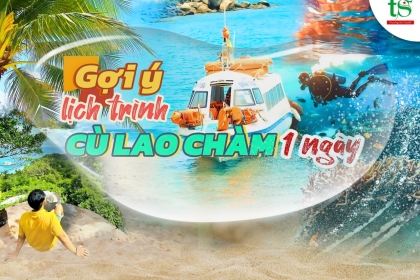 Gợi ý lịch trình du lịch Cù Lao Chàm 1 ngày mới nhất 2026 Gợi ý lịch trình du lịch Cù Lao Chàm 1 ngày mới nhất 2026
