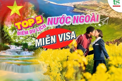 5 địa điểm du lịch nước ngoài lễ 30/4 không cần visa 5 địa điểm du lịch nước ngoài lễ 30/4 không cần visa