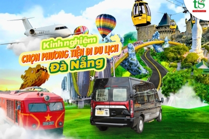 Kinh nghiệm chọn phương tiện di chuyển khi du lịch Đà Nẵng tiện lợi và an toàn Kinh nghiệm chọn phương tiện di chuyển khi du lịch Đà Nẵng tiện lợi và an toàn