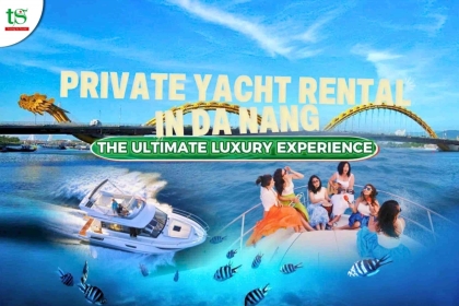 Private Yacht Rental in Da Nang – The Ultimate Luxury Experience Private Yacht Rental in Da Nang – The Ultimate Luxury Experience