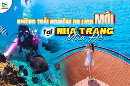 Loạt Trải Nghiệm Du Lịch Mới Tại Nha Trang Hè 2025 Loạt Trải Nghiệm Du Lịch Mới Tại Nha Trang Hè 2025