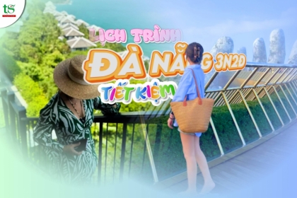 Lịch Trình Du Lịch Đà Nẵng 3 Ngày 2 Đêm Tiết Kiệm Nhất 2025 Lịch Trình Du Lịch Đà Nẵng 3 Ngày 2 Đêm Tiết Kiệm Nhất 2025