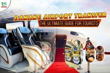 Danang Airport Transfer (2025): The Ultimate Guide for Tourists Danang Airport Transfer (2025): The Ultimate Guide for Tourists