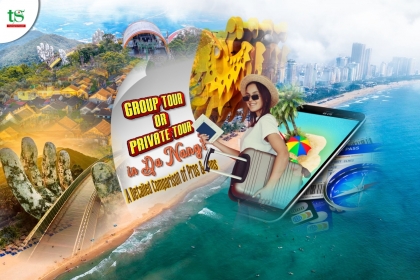 Group Tour or Private Tour in Da Nang? Detailed Comparison of Pros & Cons Group Tour or Private Tour in Da Nang? Detailed Comparison of Pros & Cons
