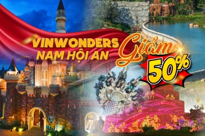 Đặt Vé VinWonders Nam Hội An 2025 – Giảm Đến 50% Đặt Vé VinWonders Nam Hội An 2025 – Giảm Đến 50%