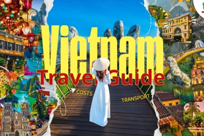 Vietnam Travel Guide 2025 – 2026: Visa, Costs, Transport & Travel Tips Vietnam Travel Guide 2025 – 2026: Visa, Costs, Transport & Travel Tips