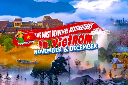 The most beautiful destinations in Vietnam in November and December The most beautiful destinations in Vietnam in November and December