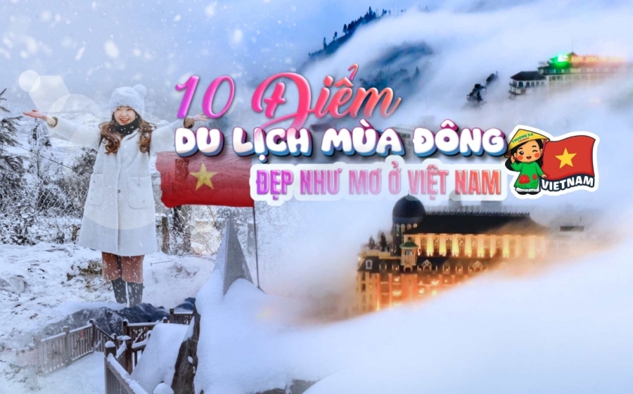 10 điểm du lịch mùa đông đẹp như mơ ở Việt Nam