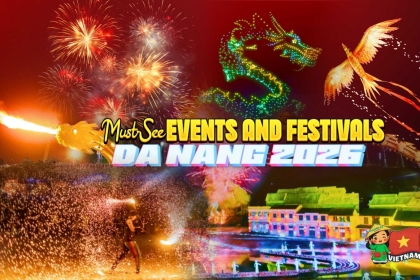 Must-See Events and Festivals in Da Nang in 2026 Must-See Events and Festivals in Da Nang in 2026