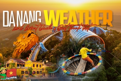 Da Nang Weather 2026: Local Expert Guide & Best Time to Visit Da Nang Weather 2026: Local Expert Guide & Best Time to Visit