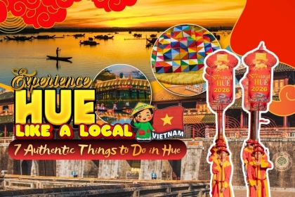 Experience Hue Like a Local: 7 Authentic Things to Do in Hue Experience Hue Like a Local: 7 Authentic Things to Do in Hue