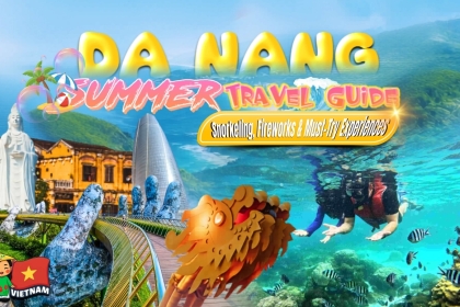 Da Nang Summer Travel Guide 2026: Snorkeling, Fireworks & Must-Try Experiences Da Nang Summer Travel Guide 2026: Snorkeling, Fireworks & Must-Try Experiences